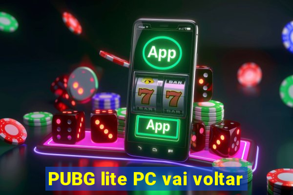 PUBG lite PC vai voltar